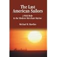 The Last American Sailors: A Wild Ride in the Modern Merchant Marine