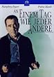 An einem Tag wie jeder andere