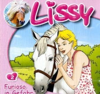 Universal Music Lissy 02. Furioso in Gefahr: Folge 2