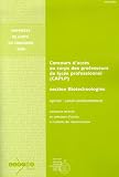 Concours d'acc�s au corps des professeurs de Lyc�e professionnel (CAPLP) Section Biotechnologies Option Sant�-Environnement : Concours interne et concours d'acc�s � l'�chelle de r�mun�rtion (CAER)