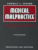 Medical Malpractice: Discovery and Trial (PLI Press's litigation Library)