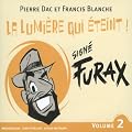 Sign� Furax, vol.2 : La Lumi�re qui �teint !