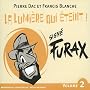 Sign� Furax, vol.2 : La Lumi�re qui �teint !