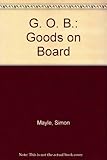 G.O.B. : goods on board