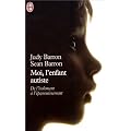 Moi, l'enfant autiste