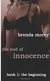The End of Innocence: The Beginning (Book 1)(Erotic Romance)