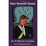 your seventh sense how to think like a comedian