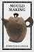 Mould Making (Ceramics Handbooks)
