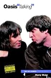 "Oasis" Talking (In Their Own Words)