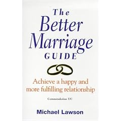 The Better Marriage Guide: Achieve a Happy and More Fulfilling Relationship