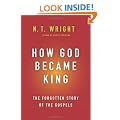 How God Became King: The Forgotten Story of the Gospels