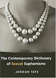 The Contemporary Dictionary of Sexual Euphemisms