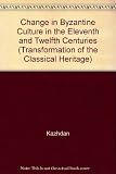 Change in Byzantine culture in the eleventh and twelfth centuries