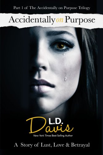 Accidentally on Purpose by L.D. Davis