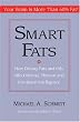 Smart Fats: How Dietary Fats and Oils Affect Mental, Physical and Emotional Intelligence