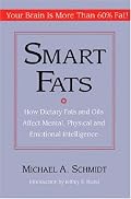Smart Fats: How Dietary Fats and Oils Affect Mental, Physical and Emotional Intelligence