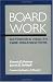 Search : Board Work: Governing Health Care Organizations