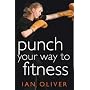 Punch Your Way to Fitness: v. 2: How to Use Focus Pads and Punchbags to Achieve Your Best Ever Fitness Level (Fitness Series)