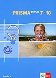 Prisma Physik - Ausgabe A - Berlin, Saarland, Hessen, Bremen, Rheinland-Pfalz und Schleswig-Holstein: Prisma Physik 7-10 - Ausgabe A: F&uuml;r Berlin, .. - Rheinland-Pfaz, Saarland, Schleswig-Holstein - 
