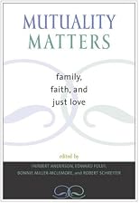 Mutuality Matters: Family,  Faith,  and Just Love