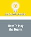 Search : How To Play the Drums
