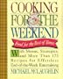 Cooking for the Weekend: Food for the Best of Times