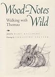 Wood-Notes Wild: Wallking with Thoreau