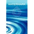 Watermark: An Explanation of Baptism by Bob Franquiz