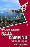 Foghorn Outdoors Baja Camping: The Complete Guide to More Than 170 Tent and RV Campgrounds