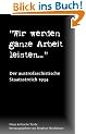 Wir werden ganze Arbeit leisten... - Der austrofaschistische Staatsstreich 1934: Neue kritische Texte