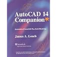 AutoCAD 14 Companion by James A. Leach