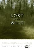 Lost in the Wild: Danger and Survival in the North Woods