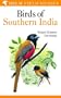 Birds Of Southern India (Helm Field Guides)