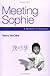 Meeting Sophie: A Memoir of Adoption