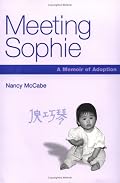 Meeting Sophie: A Memoir of Adoption