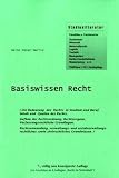 Basiswissen Recht - Heinz P. Moritz