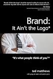 Brand: It Ain't The Logo