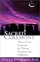Sacred Ceremony: How to Create Ceremonies for Healing, Transitions, and Celebrations Sacred Ceremony: How to Create Ceremonies for Healing, Transitions, and Celebrations