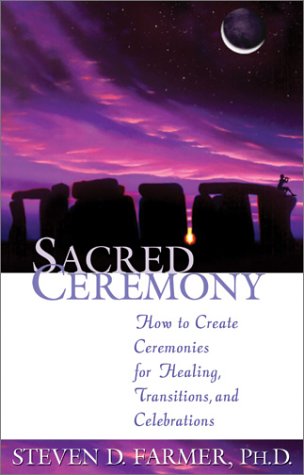 Sacred Ceremony: How to Create Ceremonies for Healing, Transitions, and Celebrations under Other Practices in The Books Store