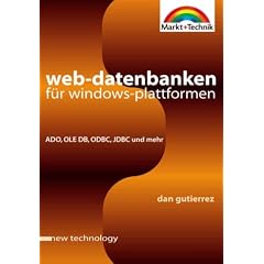 Web-Datenbanken f�r Windows-Plattformen - new technology . ADO, OLE DB, ODBC, JDBC und mehr