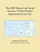 The 2009 Report on Facial Saunas: World Market Segmentation by City