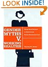 Gender Myths v. Working Realities: Using Social Science to Reformulate Sexual Harassment Law