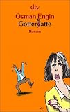 G&ouml;tterRatte: Roman - Osman Engin