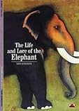 The life and lore of the elephant