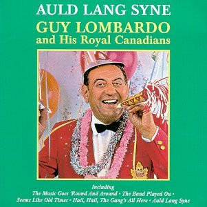 GUY LOMBARDO - Auld Lang Syne - Zortam Music