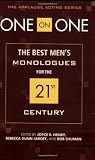 One on One: The Best Mens Monologues for the 21st Century