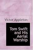 Tom Swift And His Aerial Warship