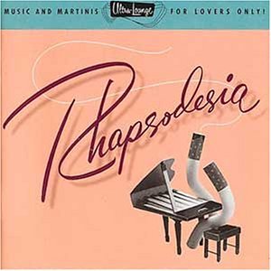 Various Artists - Ultra-Lounge, Vol. 6: Rhapsodesia