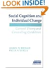 Social Cognition and Individual Change: Current Theory and Counseling Guidelines (SAGE Sourcebooks for the Human Services)