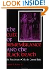 The Cult of Remembrance and the Black Death: Six Renaissance Cities in Central Italy